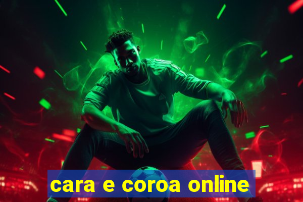 cara e coroa online